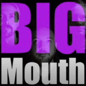 Read more about the article BIG Mouth